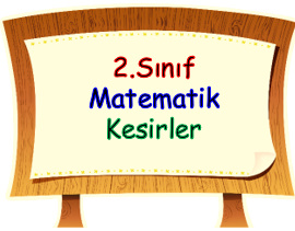   2.Sınıf Matematik Kesirler